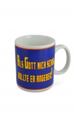 Tasse als Gott mich Schuf...